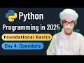 Operators Explained Python Tutorial for Beginners 2025 Day 4
