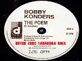 Download Lagu THE POEM - BOBBY KONDERS (BUTCH ZURC TABARUKA RMX) - 126.00 BPM
