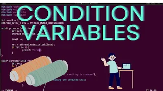 Pthreads 104 How to synchronize threads using Condition Variables