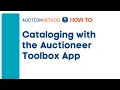 Cataloging with the Auctioneer Toolbox App