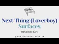 Next Thing (Loverboy) - Surfaces (Original Key Karaoke) - Piano Instrumental Cover with Lyrics