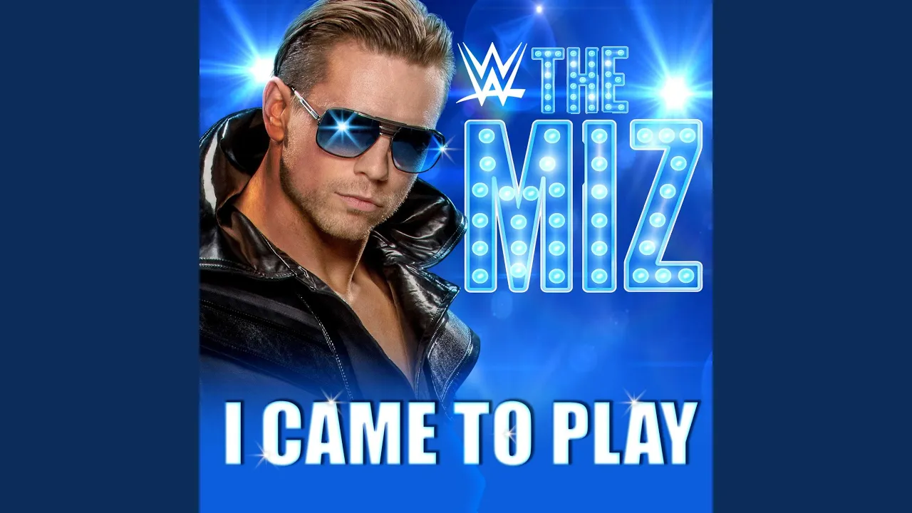 WWE: I Came To Play (The Miz)