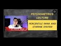 PSYCHOMETRICS LECTURE PERCENTILE RANK AND STANINE SYSTEM