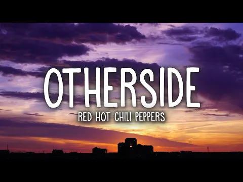 Download MP3 Red Hot Chili Peppers - Otherside (Lyrics)