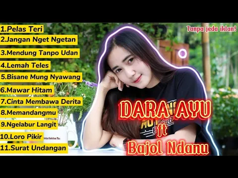 Download MP3 DARA AYU ft Bajol Ndanu FULL ALBUM Hits - Pelas Teri | Jangan Nget Ngetan | Tanpa Jeda Iklan