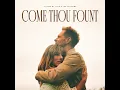 Come Thou Fount - Love & The Outcome