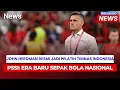 RESMI! John Herdman Jadi Pelatih Baru Timnas Indonesia, PSSI Segera Umumkan | Breaking News