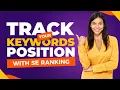 SE Ranking Rank Tracker The Most Accurate Google Keywords Rank Tracker