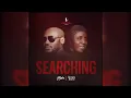 2BABA FT BONGOS IKWUE - SEARCHING