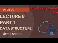 CS301 Data Structures Short Lecture 6 Part 1 Stack using Linked List
