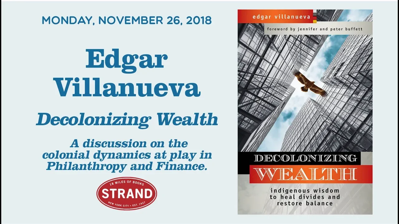 Edgar Villanueva | Decolonizing Wealth