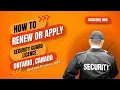 How to Renew or Apply Security Guard License in Ontario Updated Process 2024