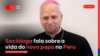 Socióloga peruana fala sobre a vida do novo papa no Peru | Jornal TVT News Primeira Edição