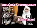 Download Lagu SHOLAWAT AKUSTIK TERBARU 2024 || SHOLAWAT AKUSTIK MERDU FULL ALBUM TERBARU