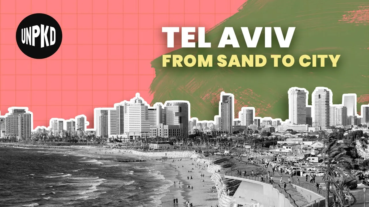 Tel Aviv: Israel's Cultural and Financial Capital | History of Israel Explained | Unpacked