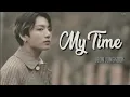 [FMV] Jungkook BTS - My Time