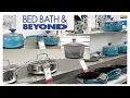 BED BATH AND BEYOND KITCHENWARE COOKWARE SHOP WITH ME