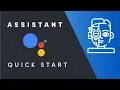 Google Assistant Quick Start for Developers