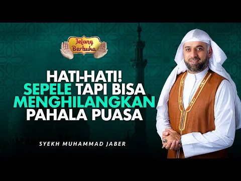 Amalan yang Menghilangkan Pahala Puasa | Jelang Berbuka