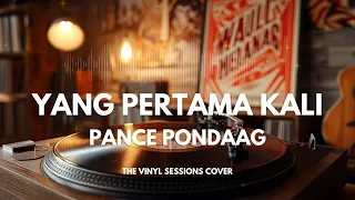 yang pertama kali pance pondaag smooth jazz cover by the vinyl