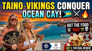 DAY 3 MSC Seaside Taino-Vikings CONQUER Ocean Cay Island Paradise BUT The Food Ain t It