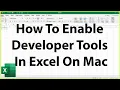 How To Enable Developer Tools In Excel On Mac - Excel Tutorial