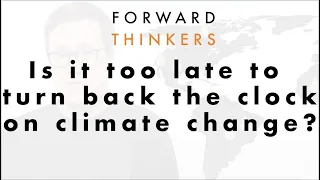 Forward Thinker Jesse Jenkins on turning back the clock on climate change