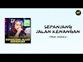 Download Lagu Niken Salindry - Sepanjang Jalan Kenangan (Lirik Lagu) ~ Sepanajang Ora Konangan