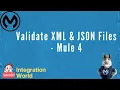 validate XML validate JSON - Mule 4
