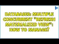 Databases Multiple concurrent REFRESH MATERIALIZED VIEW how to manage