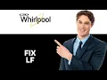 How To Fix The Whirlpool Washer LF Error Meaning Causes Solutions 2025