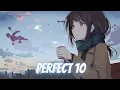 Download Lagu Nightcore • Unknown Brain - Perfect 10 (feat. Heather Sommer) (Lyrics)