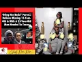 Lets Talk 11 Year Old Returned after going with 22 YR Martell Haire Aka Chef Gotti Gross