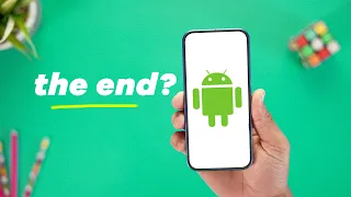 The Android You Loved Is CHANGING 