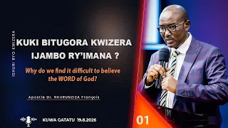 KUKI BITUGORA KWIZERA IJAMBO RY'IMANA ? 01 | Apostle Dr.NKURUNZIZA François