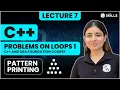 Pattern Printing Problems on Loops - Part 1 Lecture 7 C and DSA Foundation Course