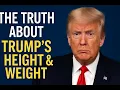 Trump s Real Height and Weight An Intel Analyst Breaks It Down