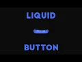 Liquid Button Using HTML CSS 2020