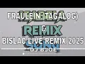 Download Lagu FRAULEIN (TAGALOG) \u0026 BISLAC LIVE BAND REMIX 2025 | DJ BJOE | ISABELA REMIX SONGS