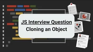 JavaScript Interview Question Cloning an Object