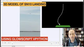 Modeling the SpaceX SN10 Landing in GlowScript-VPython From Analysis