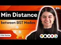 Min Distance between BST Nodes DSA Series L 99