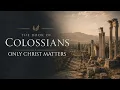 Only Christ Matters Colossians 3 1-11