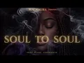 Black Aura - Soul to Soul | Deep & Melodic AfroHouse
