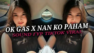 Download DJ ENAKEN OK GAS X NAN KO PAHAM | SOUND JJ TIKTOK VIRAL 2024 MP3