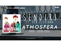 Download Lagu Atmosfera (ft. Ren Ellvenna) - Sendiri (Official Lyrics Video)