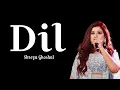 Download Lagu Dil Shreya Ghoshal | Ek Villain Returns | John Disha Arjun Tara | Kaushik-Guddu, Mohit
