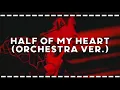 Lagu Half of My Heart (Orchestra Ver.)- Josh Makazo Edit Audio