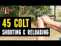 45 Colt Shooting and Reloading