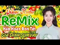 Lagu LK Nhạc Xuân Remix - Chào Mừng Tết Nguyên Đán 2026 Nhạc Xuân Bính Ngọ Căng Đét | Chào Xuân Bính Ngọ